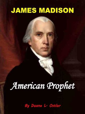 cover image of James Madison American Prophet